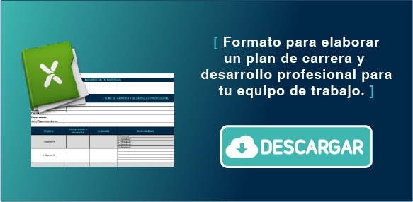 Formato para implementar Planes de Carrera y Desarrollo en tu empresa